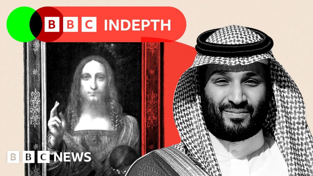 Power, oil and a $450m painting - insiders on the rise of Saudi's Crown Prince